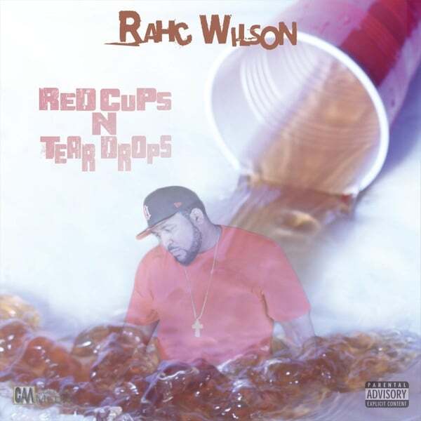 Cover art for Red Cups 'n' Tear Drops